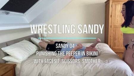 Sandy 04 - Punishing the Peeper in Bikini with Facesit, Scissors, Smother