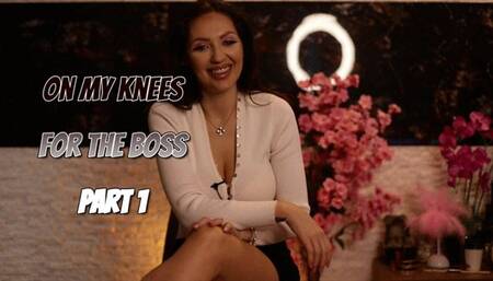 On My Knees For The Boss: Part 1