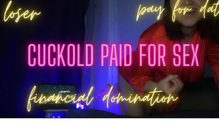 Cuckold paid for Date and Sex