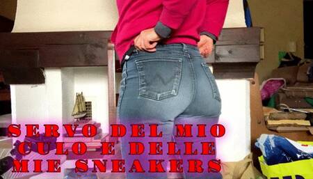 servant of my ass and my sneakers