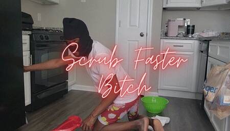 Scrub Faster Bitch