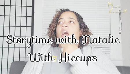 Storytelling With Natalie Luxxurious while Having the Hiccups