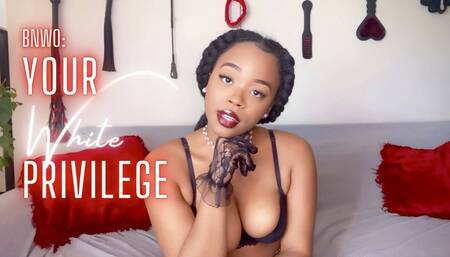 BNWO: Your White Privilege