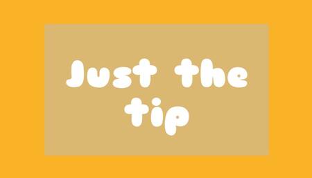 Just the tip