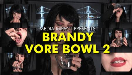Brandy Vore Bowl 2