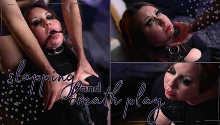 Slapping and Breath Play Session