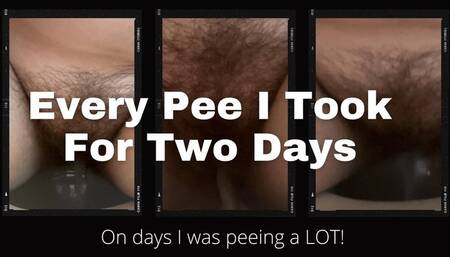 Two Days Of My Pee