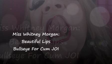 Whitney Morgan's Beautiful Lips Bullseye For Cum JOI - mp4