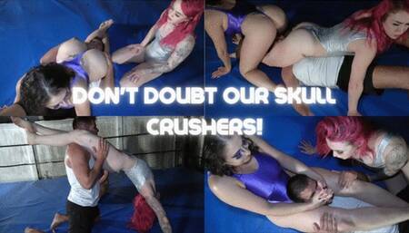 Don’t Doubt Our Skull Crushers - WMV