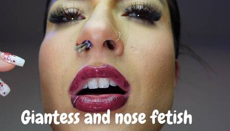 Giantess and nose fetish\n