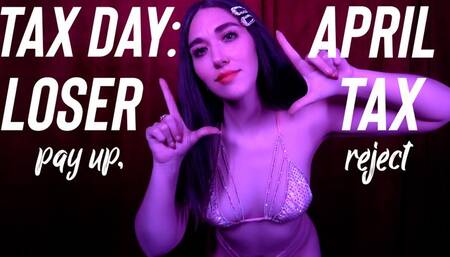 Tax Day: April Loser Tax - Pay Up, reject