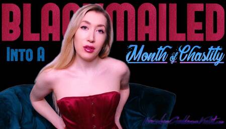 Blackmailed Into A Month of Chastity