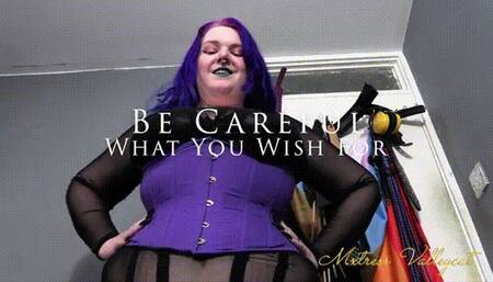 Be Careful What You Wish For (wmv)