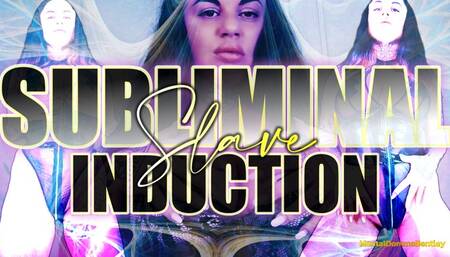 SUBLIMINAL INDUCTION SLAVE