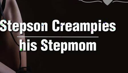 (Stepmom and Stepson Story) A Big Creampie for Stepmom