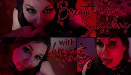 Breath Play Sessions: Punching, Slapping, Oral