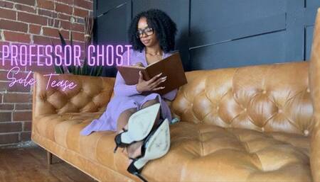 Ghost Professor Sole Tease
