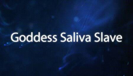 Goddess Saliva Slave *mp4*
