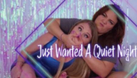 Just Wanted A Quiet Night