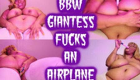 BBW Giantess Fucks An Airplane HD WMV