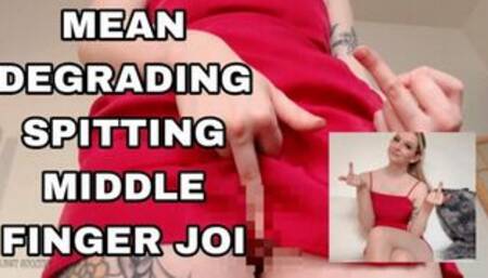 Mean Middle Finger Spit JOI