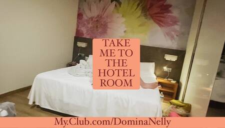 Take me to the hotelroom