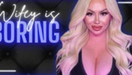 Wifey is Boring (1080 WMV)