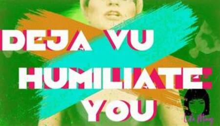 Deja Vu Humiliate You Lola Minaj Trans Gooning Mesmerize Mindfuck Trans Woman Trans Dominatrix WMVHD