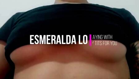 Playing with my tits for you