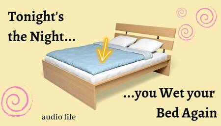 Tonight's the Night you Wet the Bed Again (audio only mp4)