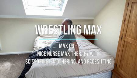 Max 03 - Nice Nurse Max Therapy with Scissoring, Smothering, and Facesitting