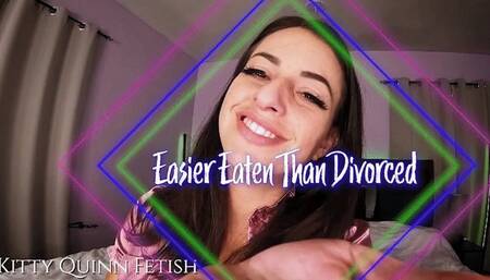 Easier Eaten Than Divorced (WMV)
