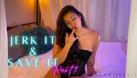 Jerk it & Save it - Endless Cum Eating Part 1