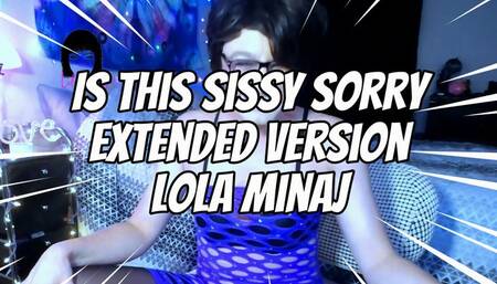 Is This Sissy Sorry Extended Version Lola Minaj Trans Masturbation Dominatrix MP4 Final