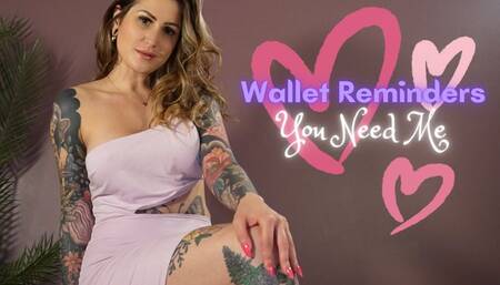 Wallet Reminders: You Need Me