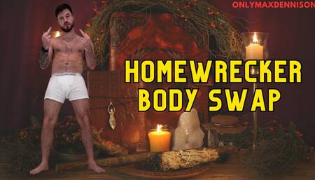 Homewrecker body swap