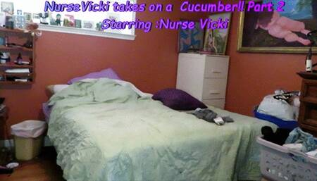 Nurse Vicki takes on a cucumber Part 2 of 3