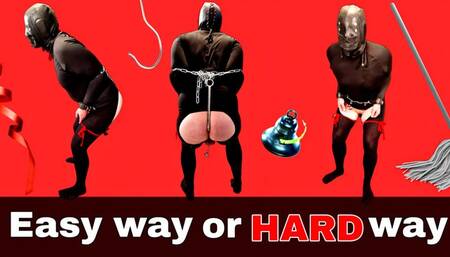 Femdom Slave Humbler Ass Hook Chores - Easy Way or Hard Way?