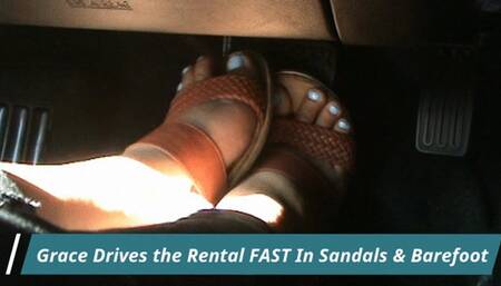 Grace Drives the Rental FAST in Sandals and Barefoot