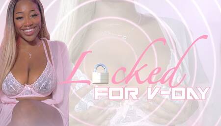 Locked For V-Day
