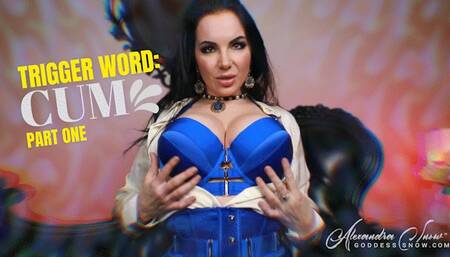 Trigger Word: Cum - Part 1
