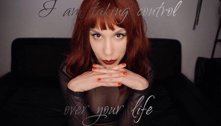 I am taking control over your life