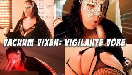 Vacuum Vixen: Vigilante Vore