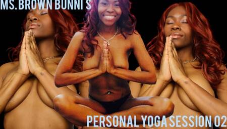 Ms Brown Bunni's Personal Yoga Session 02