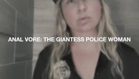 ANAL VORE: THE GIANTESS POLICE WOMAN (PLUS FARTING AND ASS SMELLING)