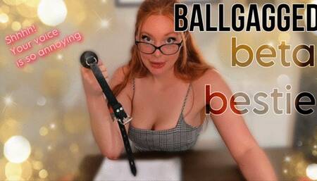 BallGagged beta bestie