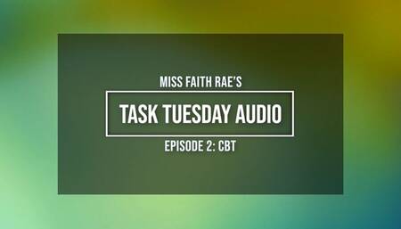 Task Tuesday Audio #2 - CBT (MP4)