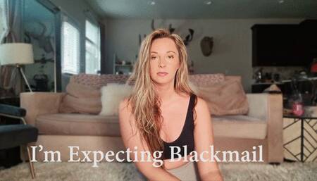 I'm Expecting, Blackmail Fantasy