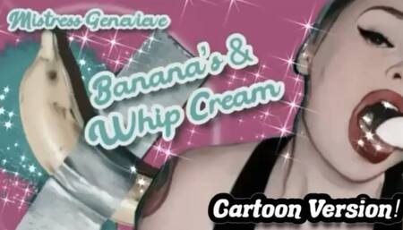 CARTOON VERSION Bananas and Whipped Cream - Food Tease Deep Throat Sexy Eating