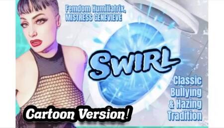 CARTOON VERSION Swirl Bully FemDom POV